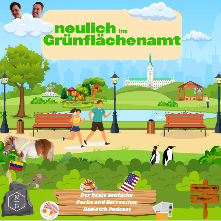 Neulich Im Grünflächenamt – Ein „Parks and Recreation“ Podcast